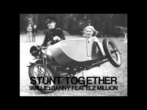 STUNT TOGETHER - 9MILLIExDANNY FEAT. ELZ MILLION