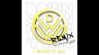 Down With Webster - "I Want It All (Remix)" ft. STS & Kyle Lucas of (Vonnegutt) (prod. Boi-1da)