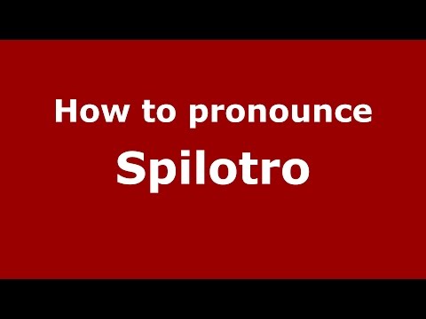 How to pronounce Spilotro (Italian/Italy)  - PronounceNames.com