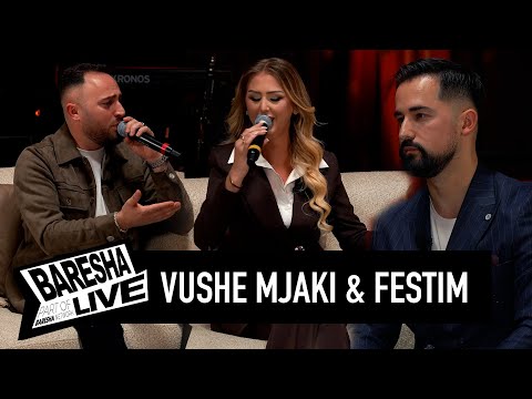 BARESHA LIVE : VUSHE MJAKI & FESTIM HYSENAJ - Jeta, muzika dhe lotët që s’ndalen...