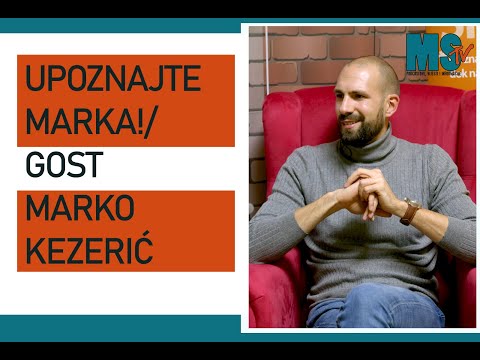 Upoznajte Marka!/GOST Marko Kezerić