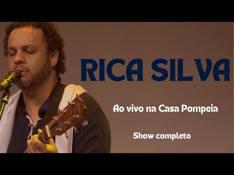 RICA SILVA AO VIVO NA CASA POMPEIA - Show Completo