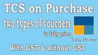 TCS on Purchase Vouchers Entry with GST in Tally prime (1st Oct-2020)