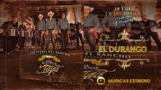 EL DURANGO(LOS PLEBES DEL RANCHO DE ARIEL CAMACHO)