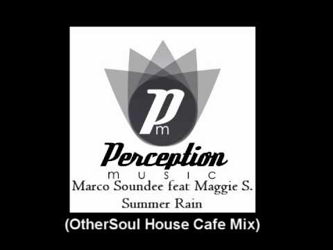 Marco Soundee feat Maggie Smile- Summer Rain (OtherSoul House Cafe Mix)