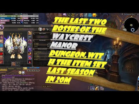 the last two bosses of the waycrest manor dungeon with the item set last season in 20m+