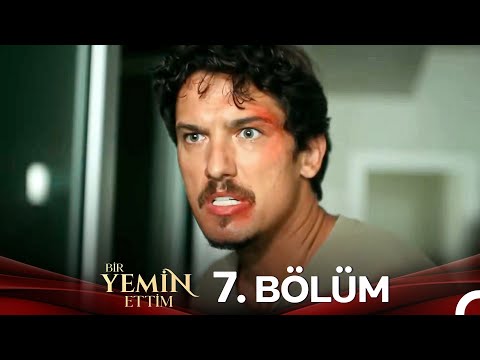 Bir Yemin Ettim - Uzun Versiyon 7. Bölüm