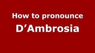 How to pronounce D’ambrosia