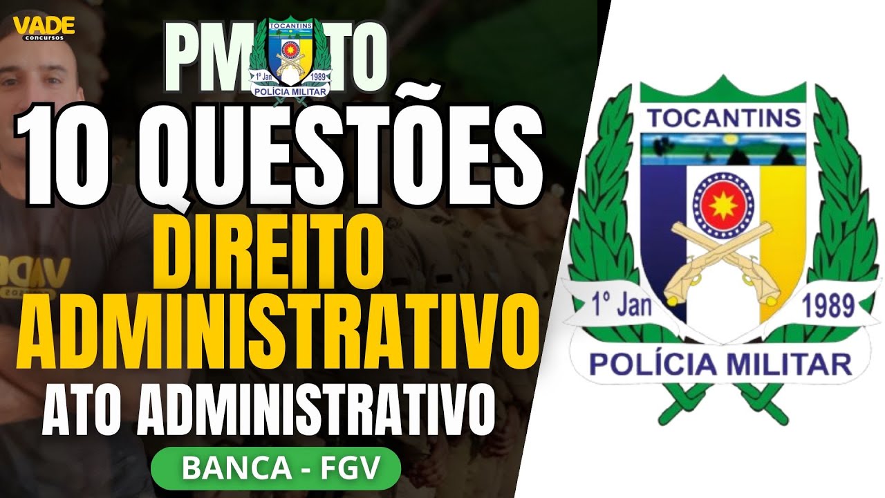 PMTO EXAM - 10 QUESTIONS | ADMINISTRATIVE LAW - ADMINISTRATIVE ACT | FGV BANK