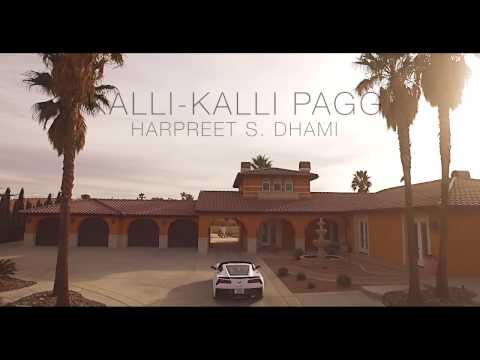 Kalli Kalli Pagg(Full Video 4K)- Harpreet S Dhami -Latest Punjabi Songs 2017 -New Punjabi Songs 2017