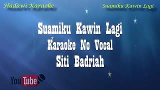 Download lagu Suamiku kawin lagi Siti Badriah karaoke no vokal... mp3