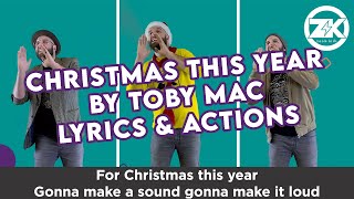 Christmas This Year by Toby Mac - Actions &amp; Lyrics