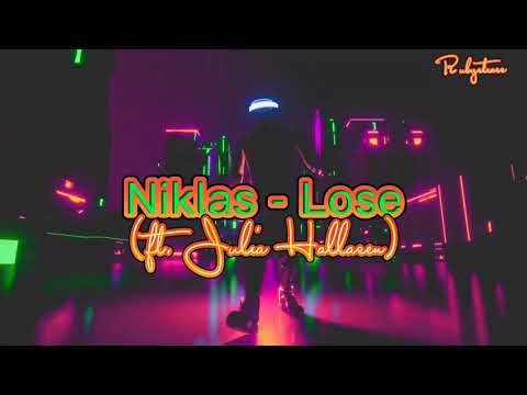 Niklas - Lose (ft. Julia Hallasen)