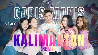 Download lagu Syahriyadi - P P Apa Gadis Manis Kalimantan Dj Remix  ( Video Music) Viral Tiktok mp3