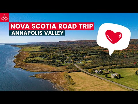 NOVA SCOTIA ROAD TRIP: Things to Do in ANNAPOLIS VALLEY (Beautiful, Romantic and Lots of History)