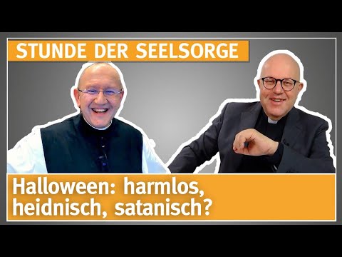 Halloween: harmlos, heidnisch, satanisch? - 31.10.2023 - STUNDE DER SEELSORGE