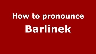 How to pronounce Barlinek