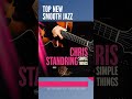 "Chris Standring - Face To Face" (@chrisstandring1) | ▶️ SMOOTH JAZZ 2023 | JAZZ RADIO