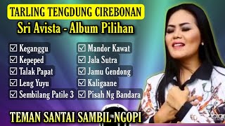 Download lagu TARLING TENGDUNG CIREBONAN, LAGU PILIHAN TERBAIK SRI AVISTA FULL ALBUM mp3 Download lagu TARLING TENGDUNG CIREBONAN, LAGU PILIHAN TERBAIK SRI AVISTA FULL ALBUM mp3