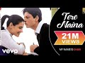 Tere Naina Full Video My Name Is Khan Shahrukh Khan Kajol Shafqat Amanat Ali SEL
