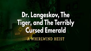 Dr. Langeskov, The Tiger, and The Terribly Cursed Emerald: A Whirlwind Heist video thumbnail