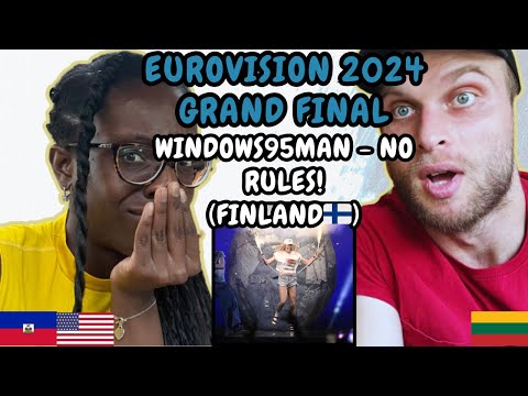 REACTION TO Windows95Man - No Rules (Finland 🇫🇮 Eurovision 2024 Grand Final) | FIRST TIME WATCHING