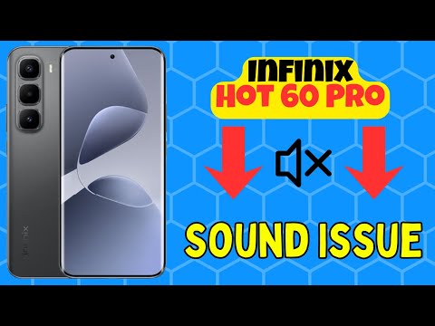 Infinix Hot 60 Pro Sound Issue Solved | How to Fix No Sound Problem