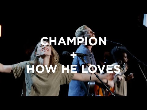 Champion + How He Loves | Paul and Hannah McClure | Bethel Church
