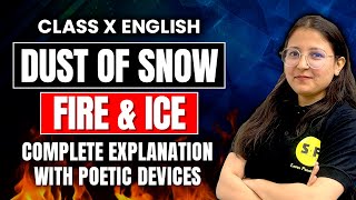 Dust of Snow Summary | Fire & Ice Poem Summary | Class 10 English Literature 2024-25