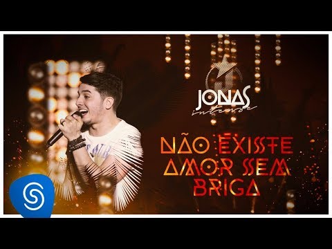 Jonas Esticado - Não Existe Amor Sem Briga (DVD Jonas Intense) [Vídeo Oficial]