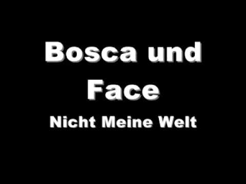 Bosca und Face Nicht Meine Welt