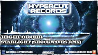 Highforcer - Starlight (Shockwaves Remix) [Hypercut Records]