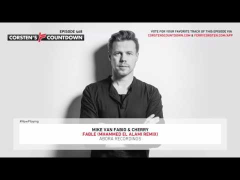 #Corsten'sCountdown468 Mike van Fabio & Cherry - Fable (Mhammed El Alami Remix)