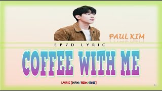 Download lagu Paul Kim - Coffee with Me (커피한잔할래요) Color Coded Lyric (Han/Rom/Eng) mp3