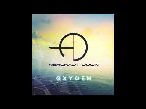 Aeronaut Down - Oxygen (single)
