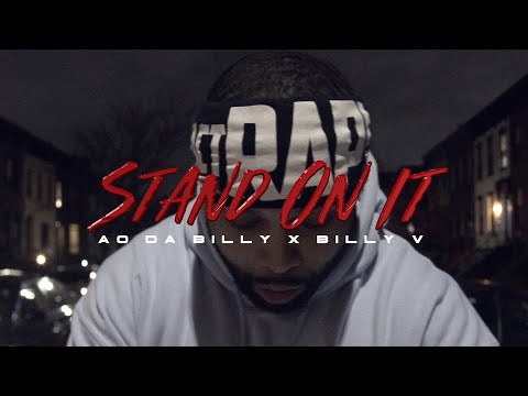 AO DA BILLY x BILLY V - "STAND ON IT" (Music Video) | Shot By @MeetTheConnectTv