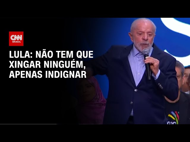 Lula: Não tem que xingar ninguém, apenas indignar | AGORA CNN