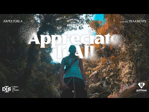 Arpee Turla - Appreciate It All (Prod. by Lyrax)