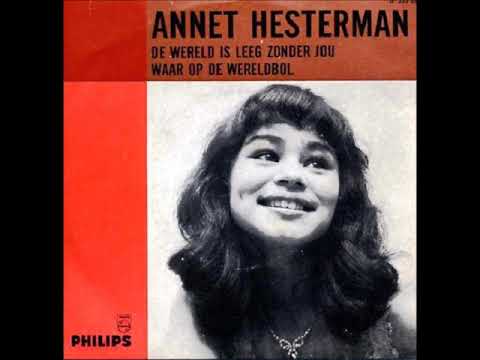 Annet Hesterman - De wereld is leeg zonder jou - 1966.
