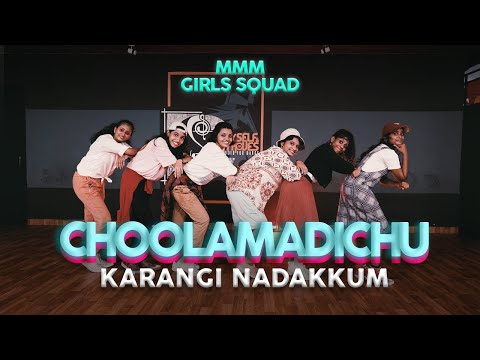 Choolamadichu Karangi Nadakkum | MMM Girls Squad | Choreo Grooves