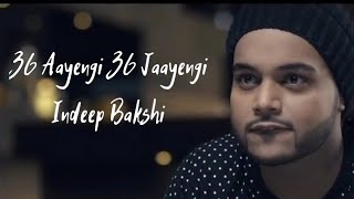 36 Aayengi 36 Jaayengi Song Lyrics Indeep Bakshi