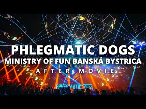 🔥 Phlegmatic Dogs I Ministry Of Fun I Banská Bystrica I AfterMovie