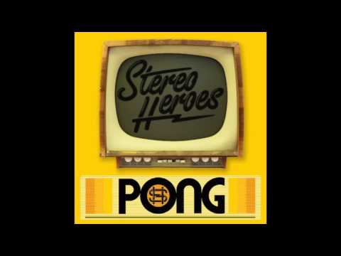 [Original Music] StereoHeroes - Pong