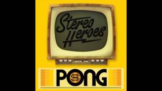 [Original Music] StereoHeroes - Pong