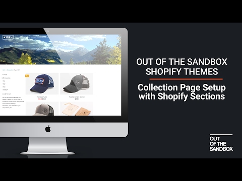 Out of the Sandbox - Collection Page Setup with Shopify Sections