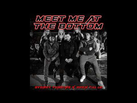 SYDNEY YUNGINS FT  OPEN TILL L8   MEET ME AT THE BOTTOM SLOWED + REVERB