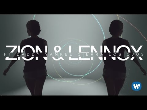 Zion & Lennox - Cierra Los Ojos (feat. Daddy Yankee) | Letra Oficial