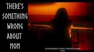 THERE'S SOMETHING WRONG ABOUT MOM I Sony FX30 Short Film