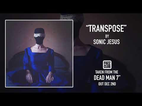Sonic Jesus - Transpose (Official Audio)