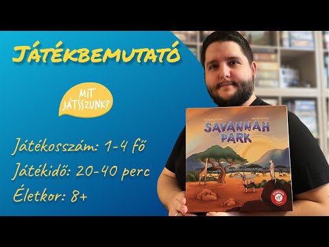 Savannah Park Játékbemutató - Mit Játsszunk?